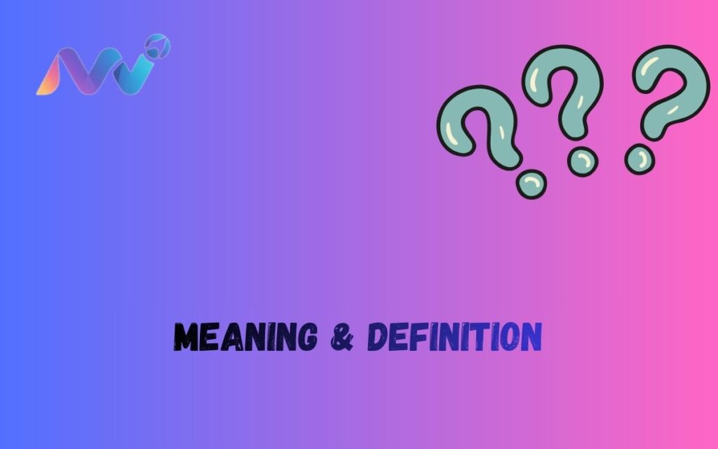 Meaning & Definition (1)