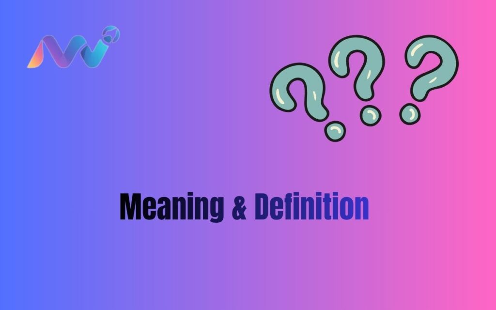 Meaning & Definition