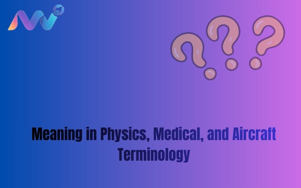 Meaning in Physics, Medical, and Aircraft Terminology