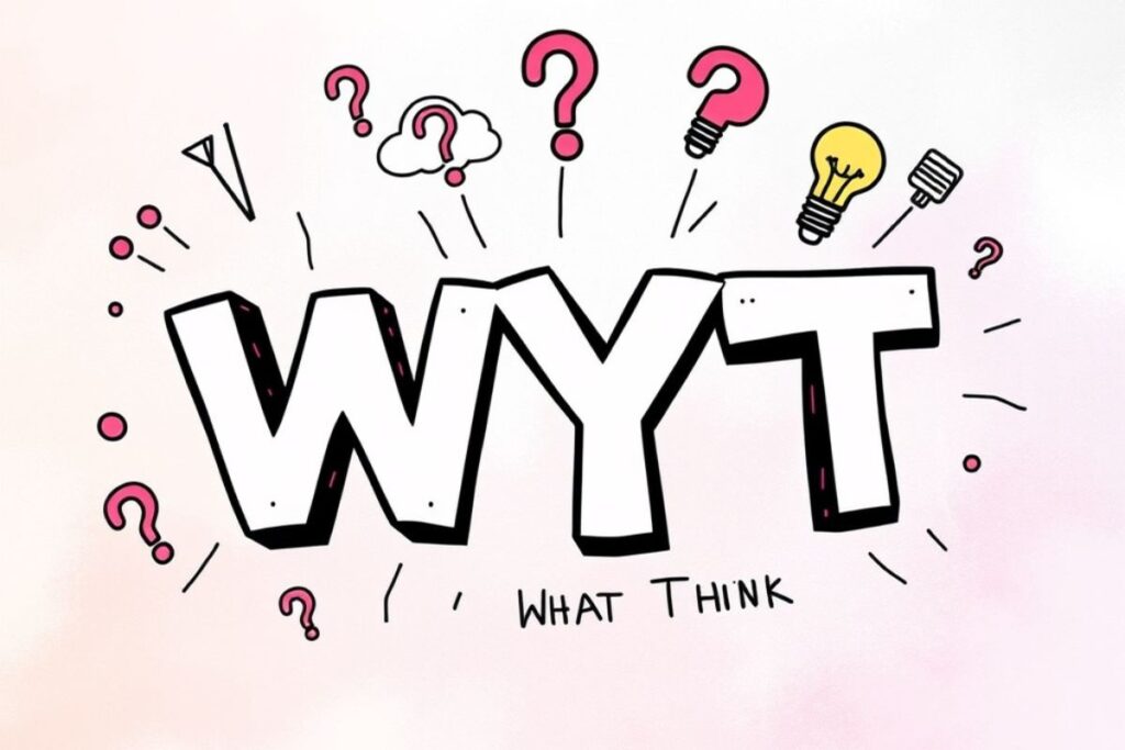 What Does WYT Mean in a Text