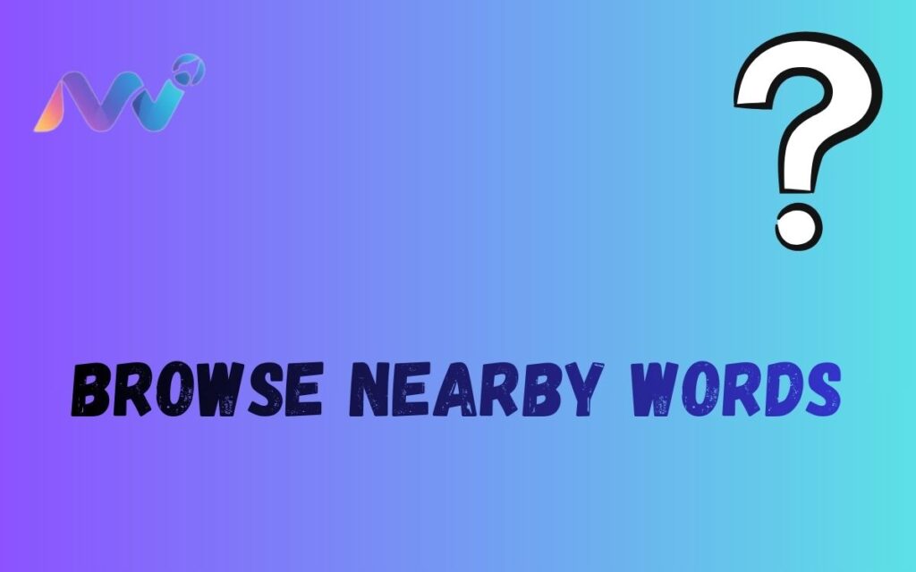 Browse Nearby Words (2)