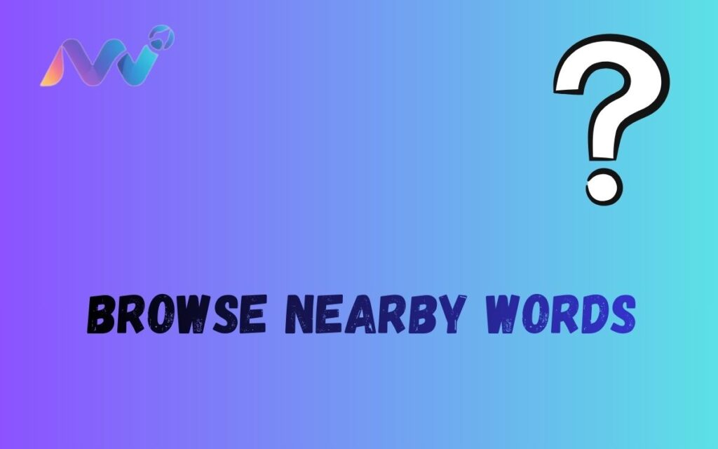 Browse Nearby Words (7)