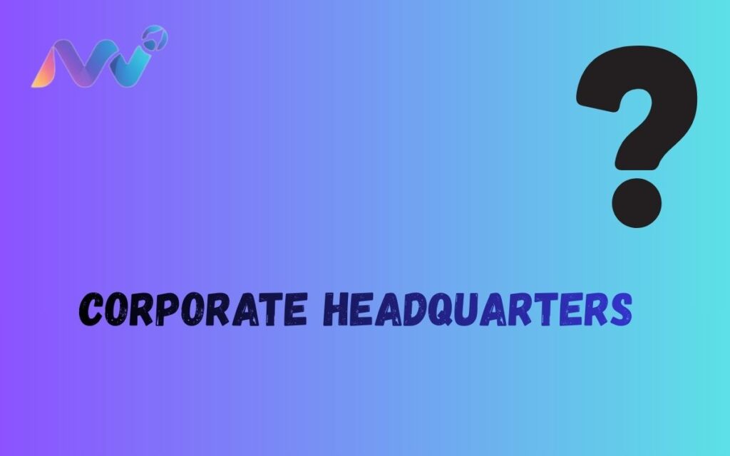 Corporate Headquarters