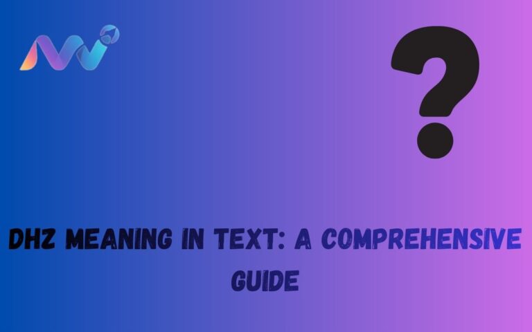 DHZ Meaning in Text A Comprehensive Guide (1)