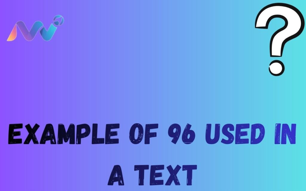 Example of 96 Used in a Text