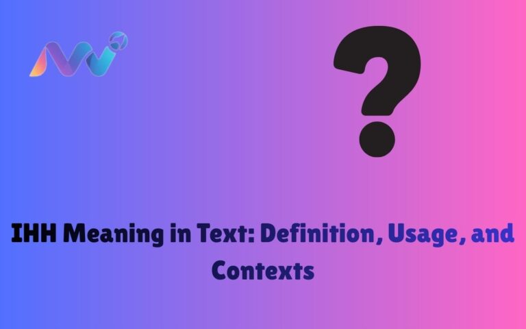IHH Meaning in Text Definition, Usage, and Contexts