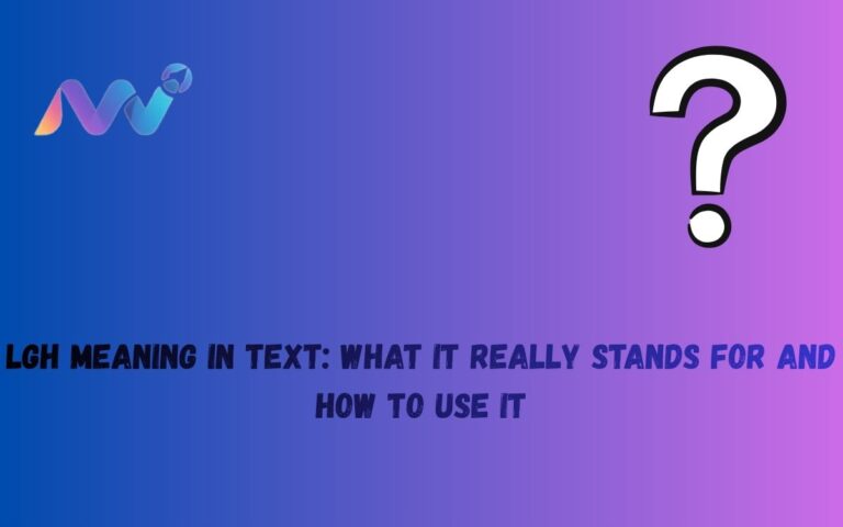LGH Meaning in Text What It Really Stands For and How to Use It