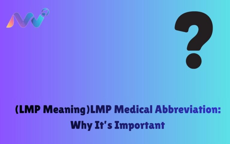 (LMP Meaning)LMP Medical Abbreviation Why It’s Important