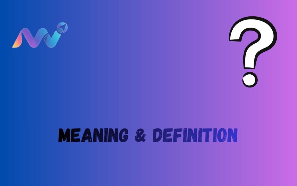Meaning & Definition (9)