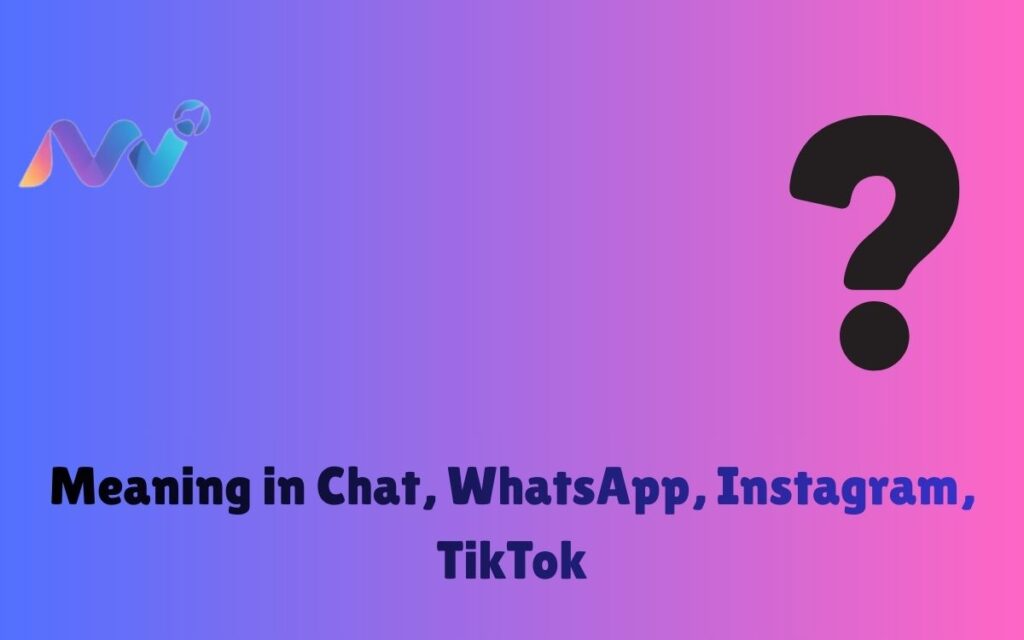 Meaning in Chat, WhatsApp, Instagram, TikTok (11)
