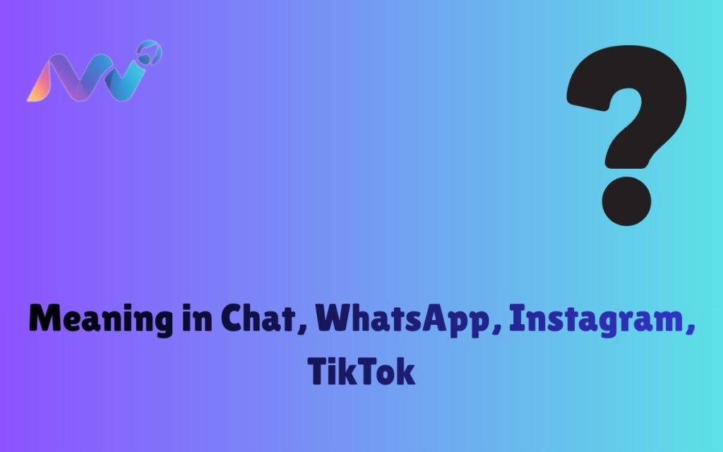 Meaning in Chat, WhatsApp, Instagram, TikTok (12)