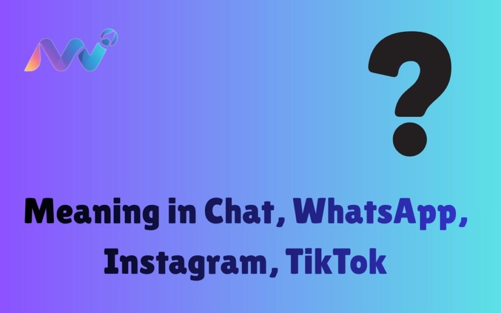 Meaning in Chat, WhatsApp, Instagram, TikTok (13)