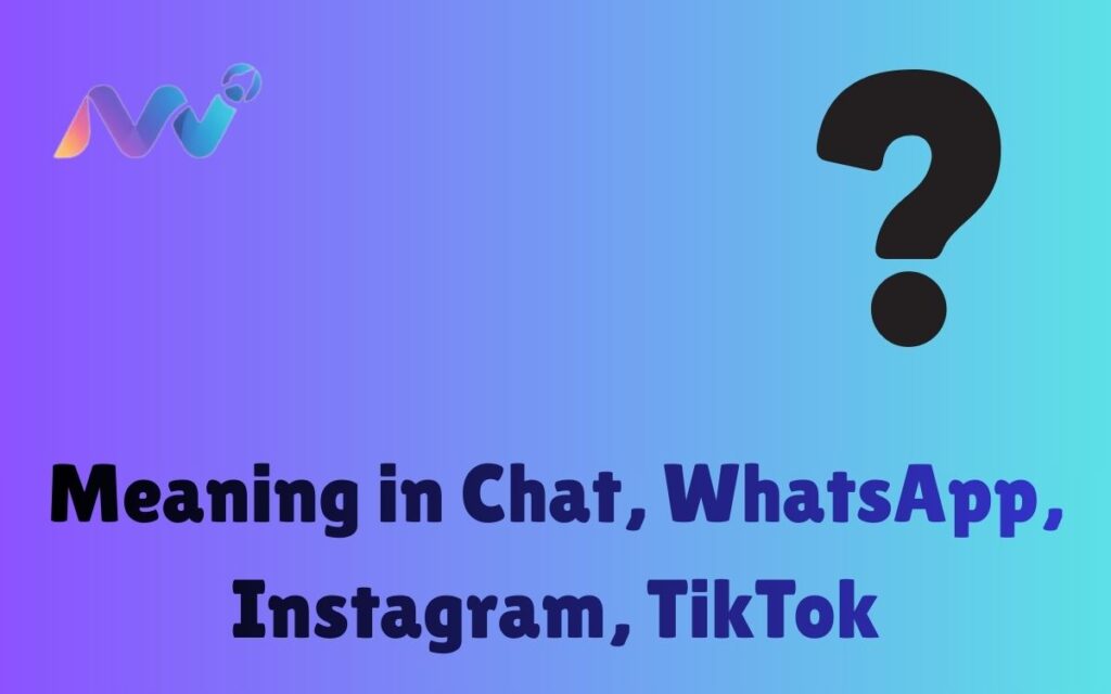 Meaning in Chat, WhatsApp, Instagram, TikTok (14)