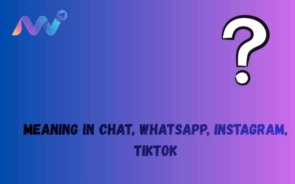 Meaning in Chat, WhatsApp, Instagram, TikTok (5)