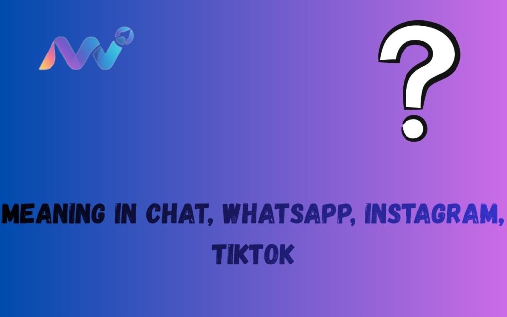 Meaning in Chat, WhatsApp, Instagram, TikTok (6)