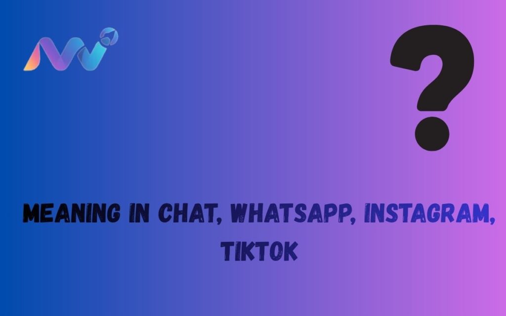 Meaning in Chat, WhatsApp, Instagram, TikTok (9)