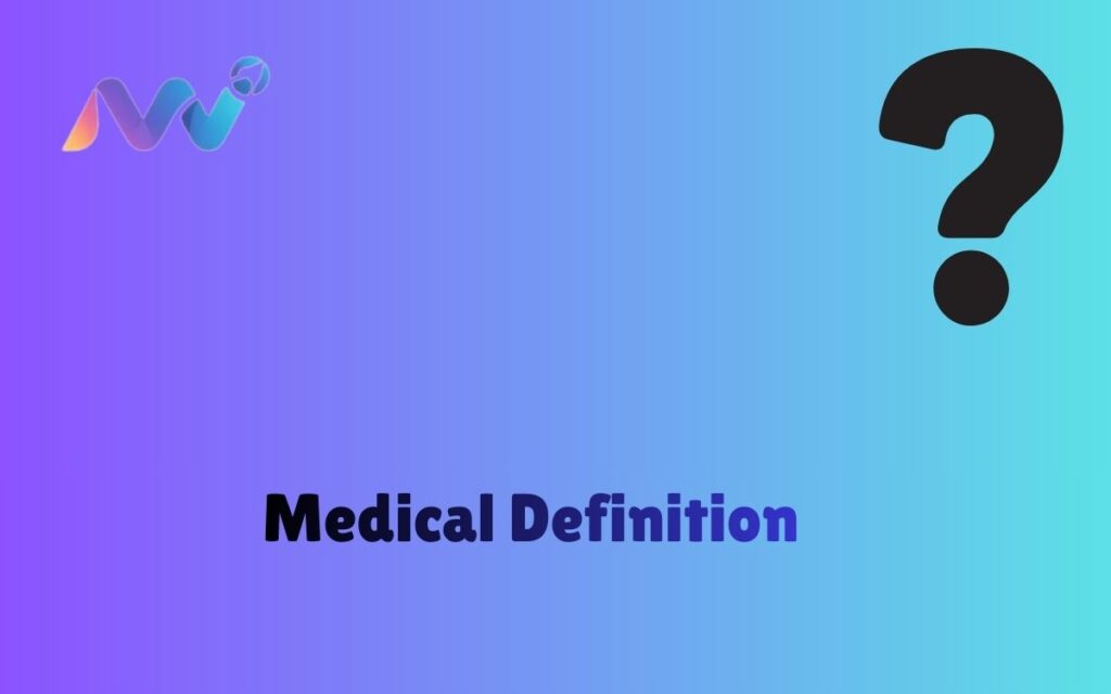 Medical Definition