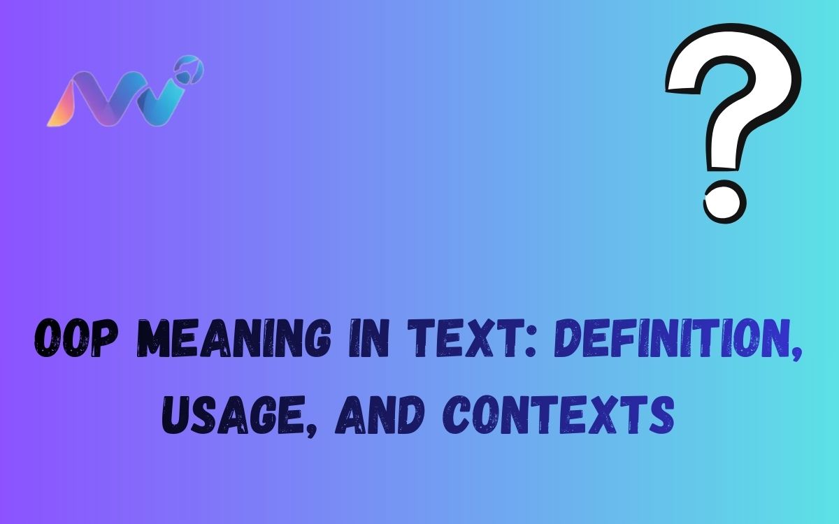 OOP Meaning in Text Definition, Usage, and Contexts