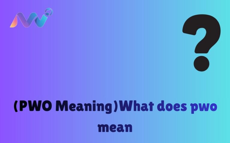 (PWO Meaning)What does pwo mean