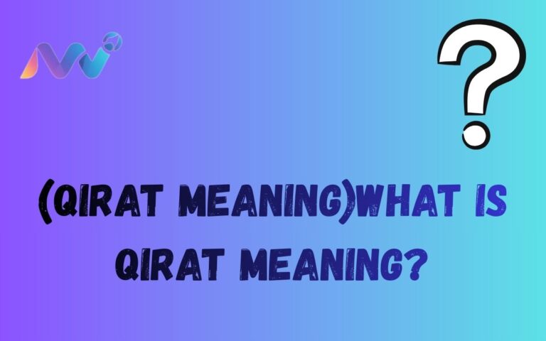(Qirat Meaning)What Is Qirat Meaning