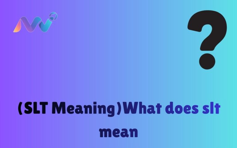 (SLT Meaning)What does slt mean