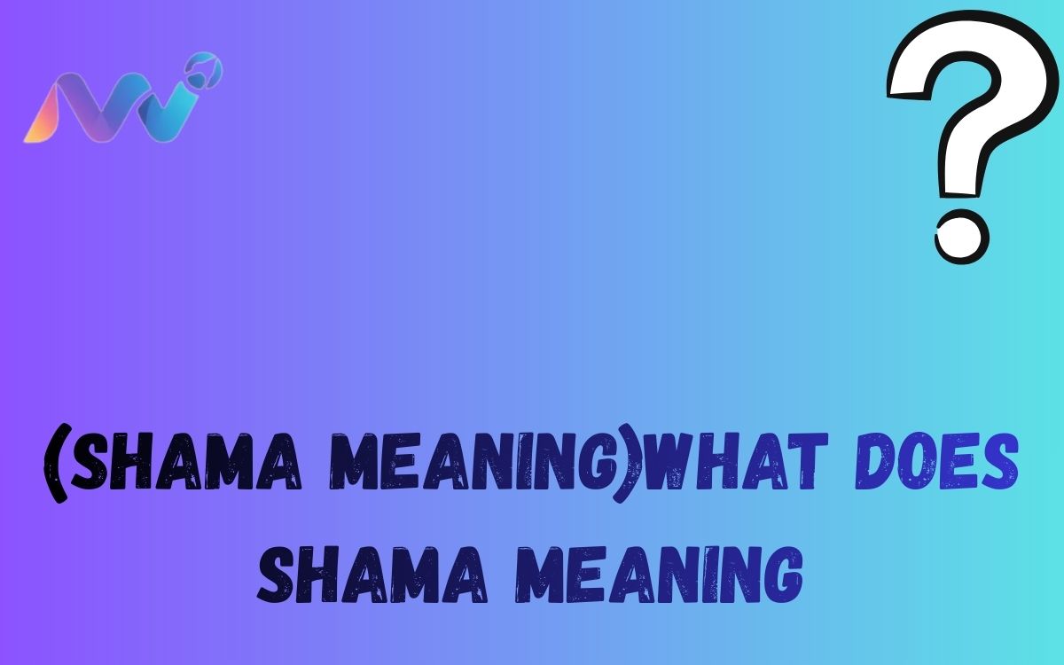 (Shama Meaning)What does shama meaning