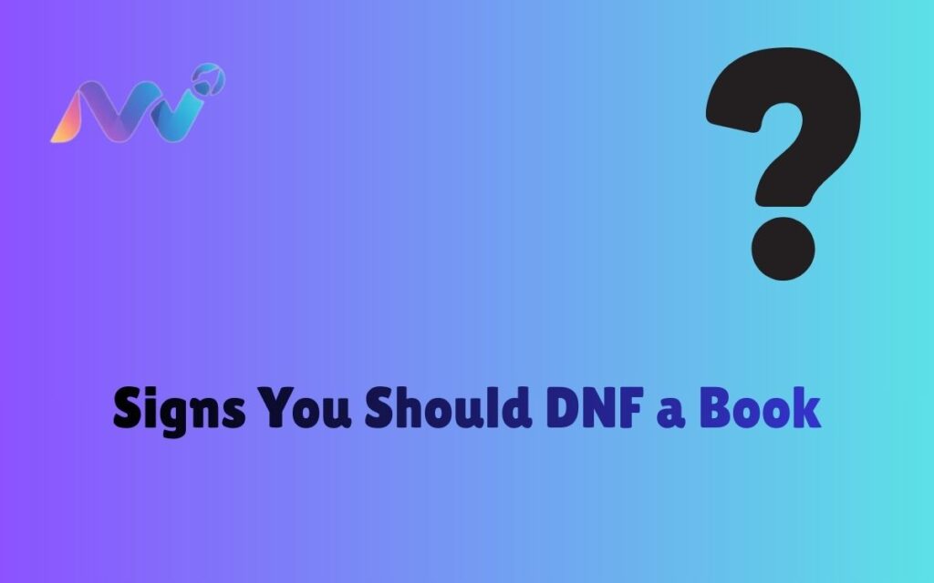 Signs You Should DNF a Book
