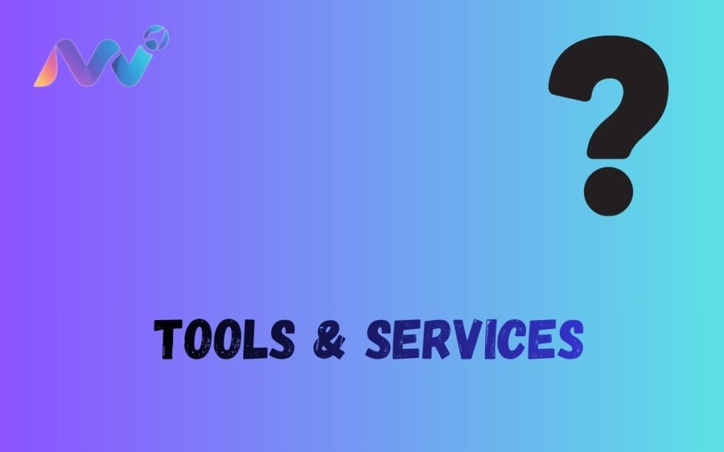 Tools & Services