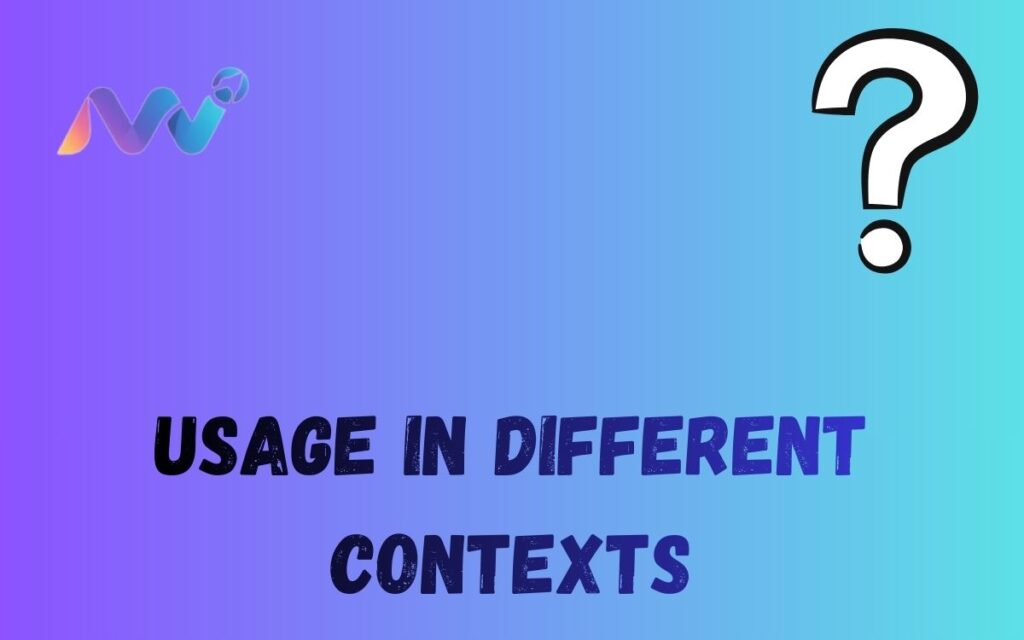 Usage in Different Contexts (2)