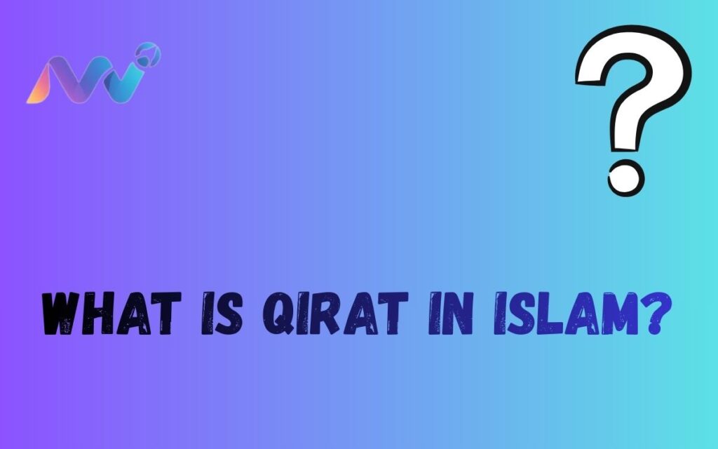 What Is Qirat in Islam