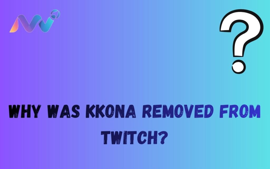Why was KKona removed from Twitch