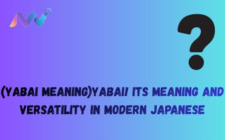 (Yabai Meaning)Yabai! Its Meaning and Versatility in Modern Japanese