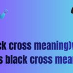 (Black cross meaning)what does black cross meaning