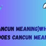(Cancun meaning)what does cancun mean