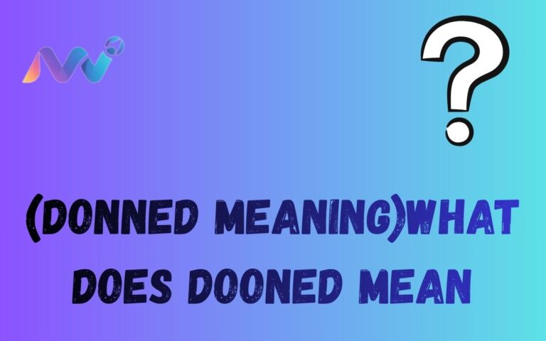 (Donned meaning)what does Dooned mean