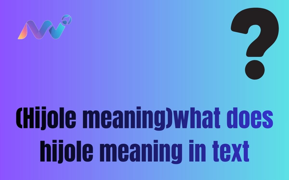 (Hijole meaning)what does hijole meaning in text