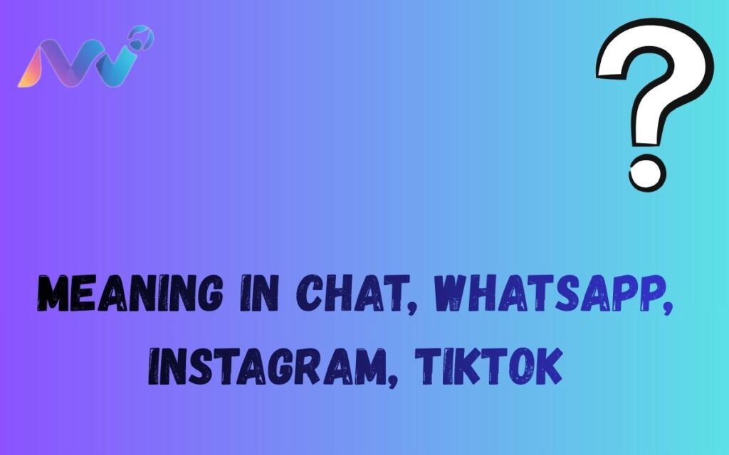 Meaning in Chat, WhatsApp, Instagram, TikTok (4)