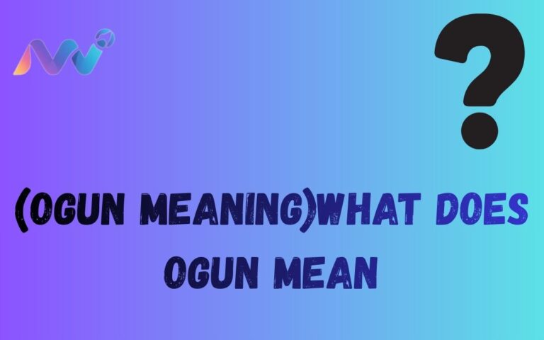 (Ogun Meaning)What does ogun mean
