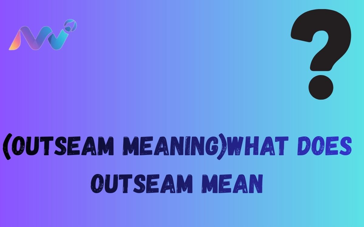 (Outseam meaning)What does Outseam mean