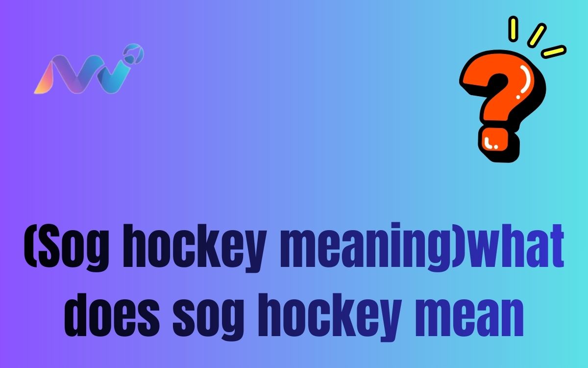 (Sog hockey meaning)what does sog hockey mean