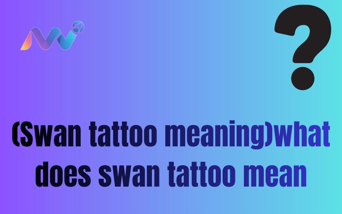 (Swan tattoo meaning)what does swan tattoo mean
