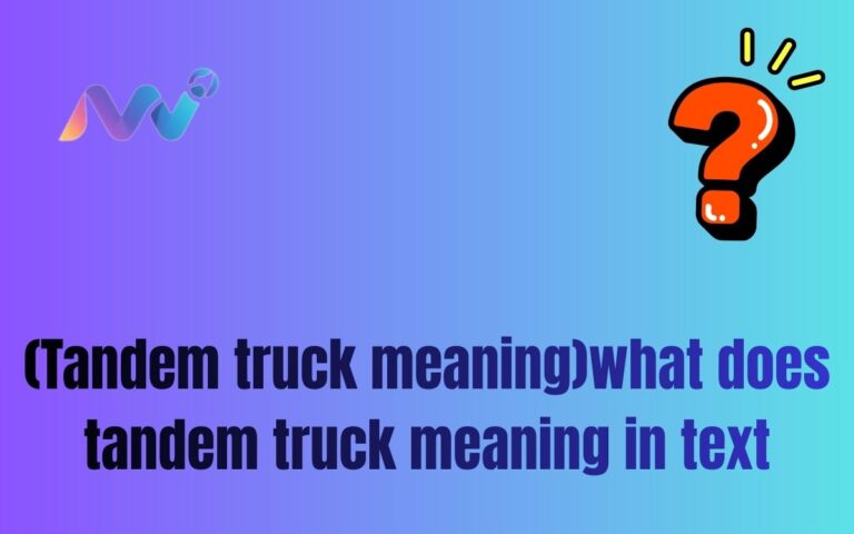 (Tandem truck meaning)what does tandem truck meaning in text