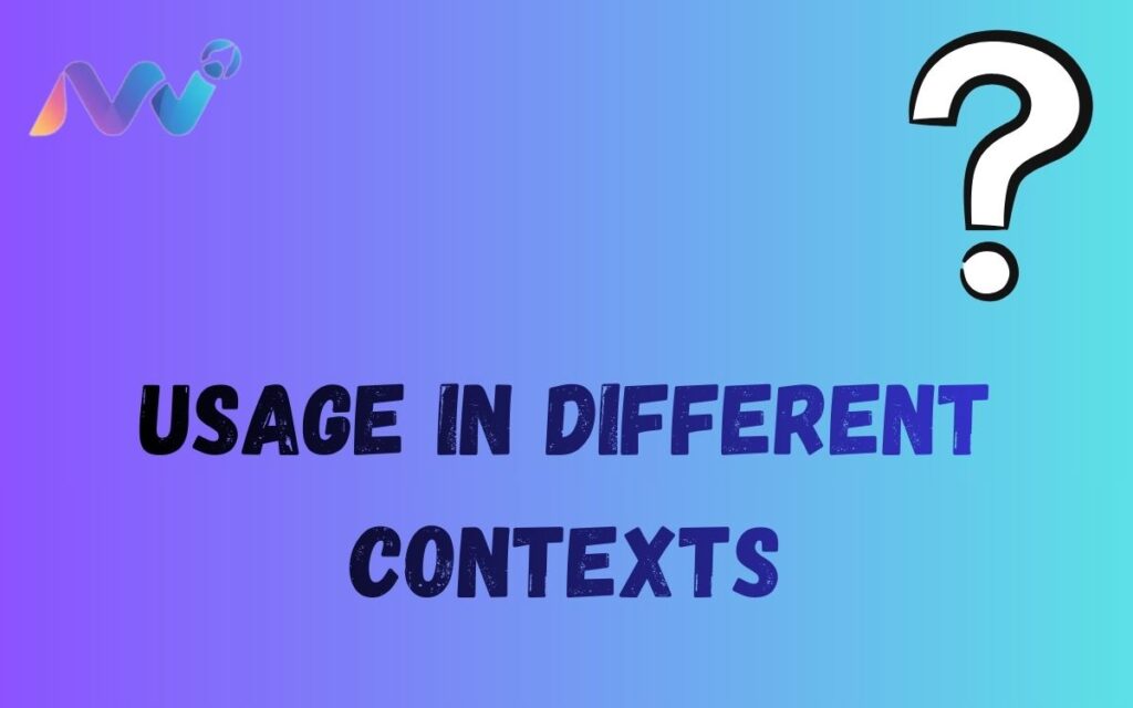 Usage in Different Contexts (4)