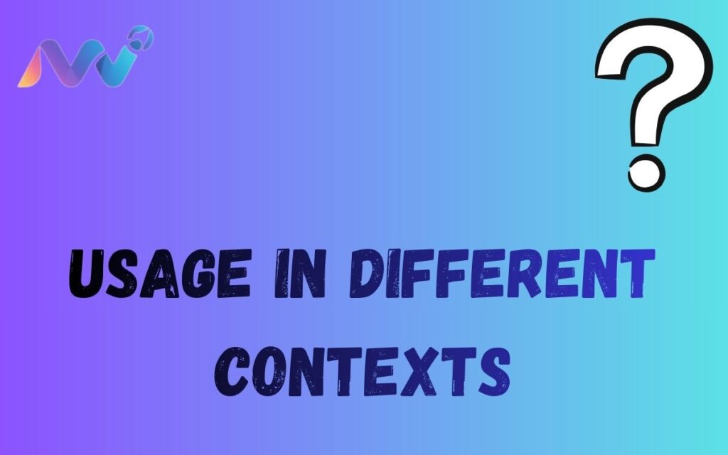 Usage in Different Contexts (6)